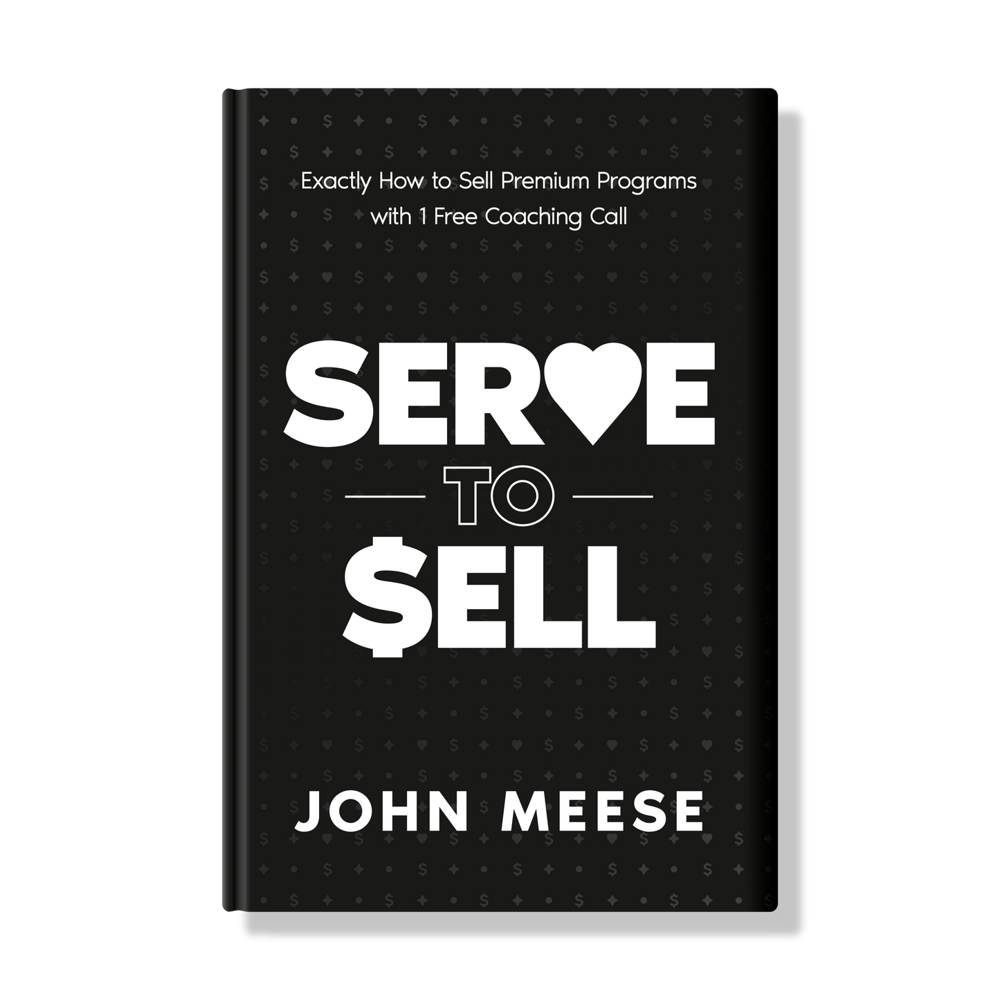 Serve to Sell: Exactly How to Sell Premium Programs with 1 Free Coaching Call